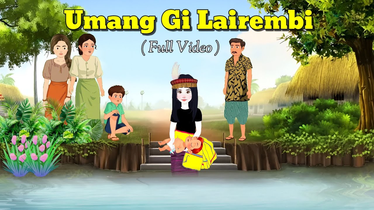 Umang Gi Lairembi( Full Video) - Manipuri Cartoon Animation