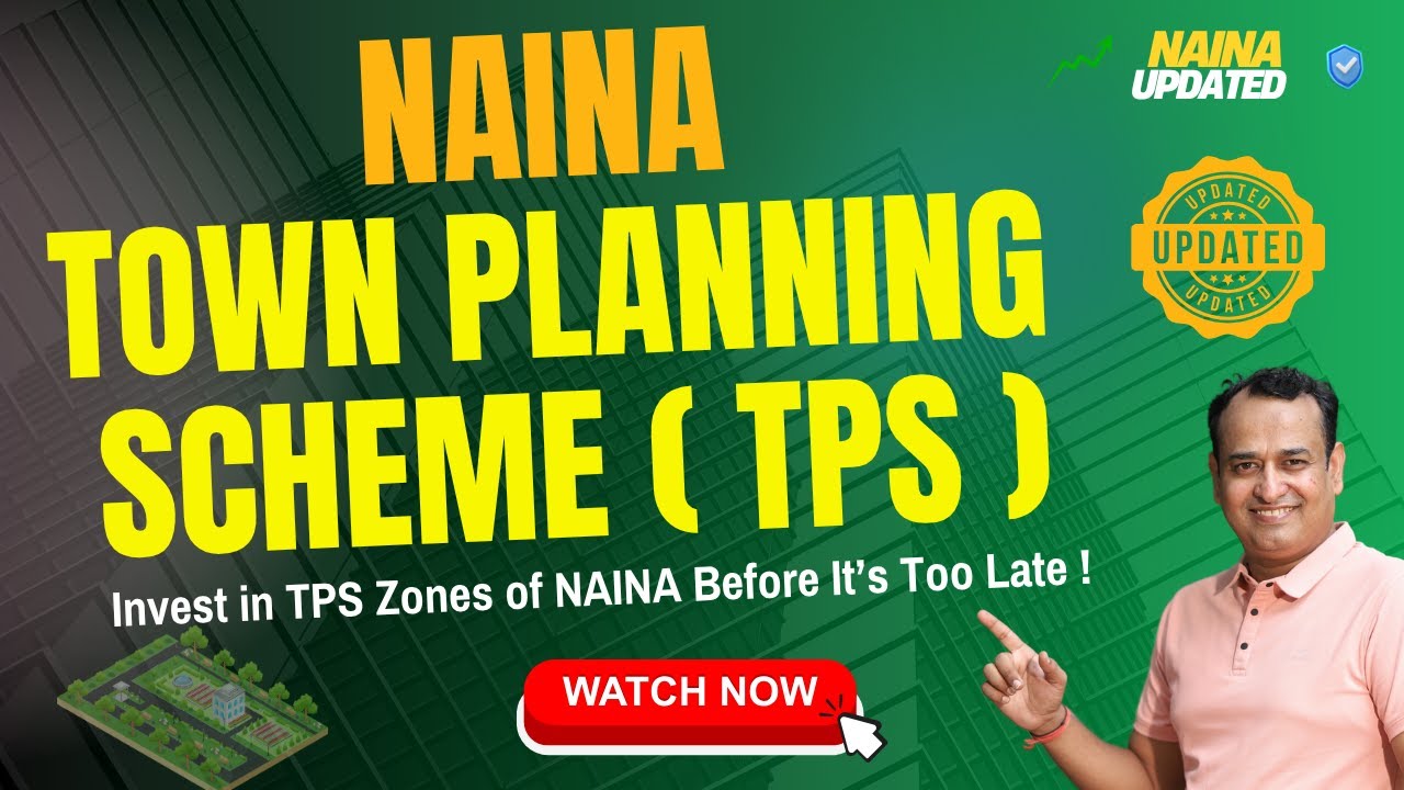 Town Planning Scheme Explained  - Invest in TPS Zones of NAINA Before It’s Too Late !
