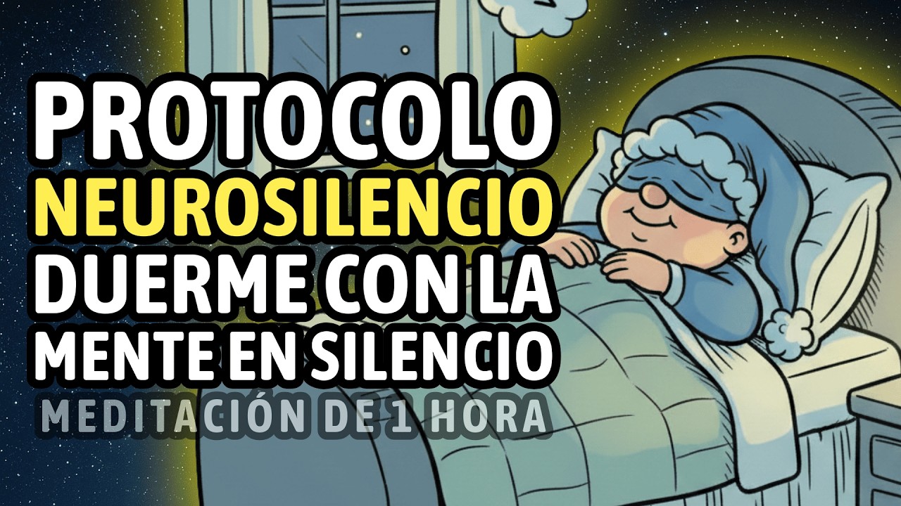 (1 Hora) Protocolo NeuroSilencio | MENTE en Silencio | Meditación para Dormir