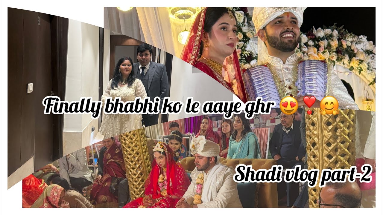 Shadi vlog part -2 🥳🤗 Finally shadi complete ❣️ ek or family member hua add ❤️🤞🏻🥰