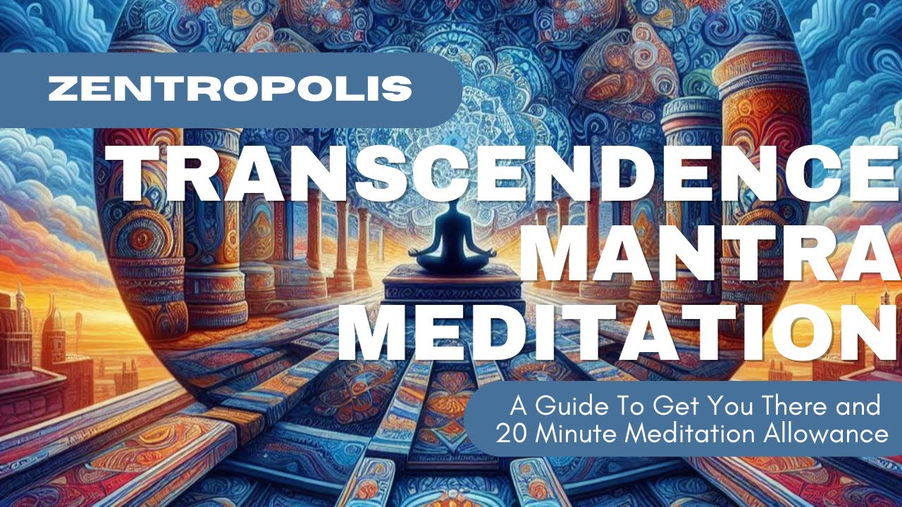 Transcendence Mantra Meditation: Deep Inner Stillness & Relaxation