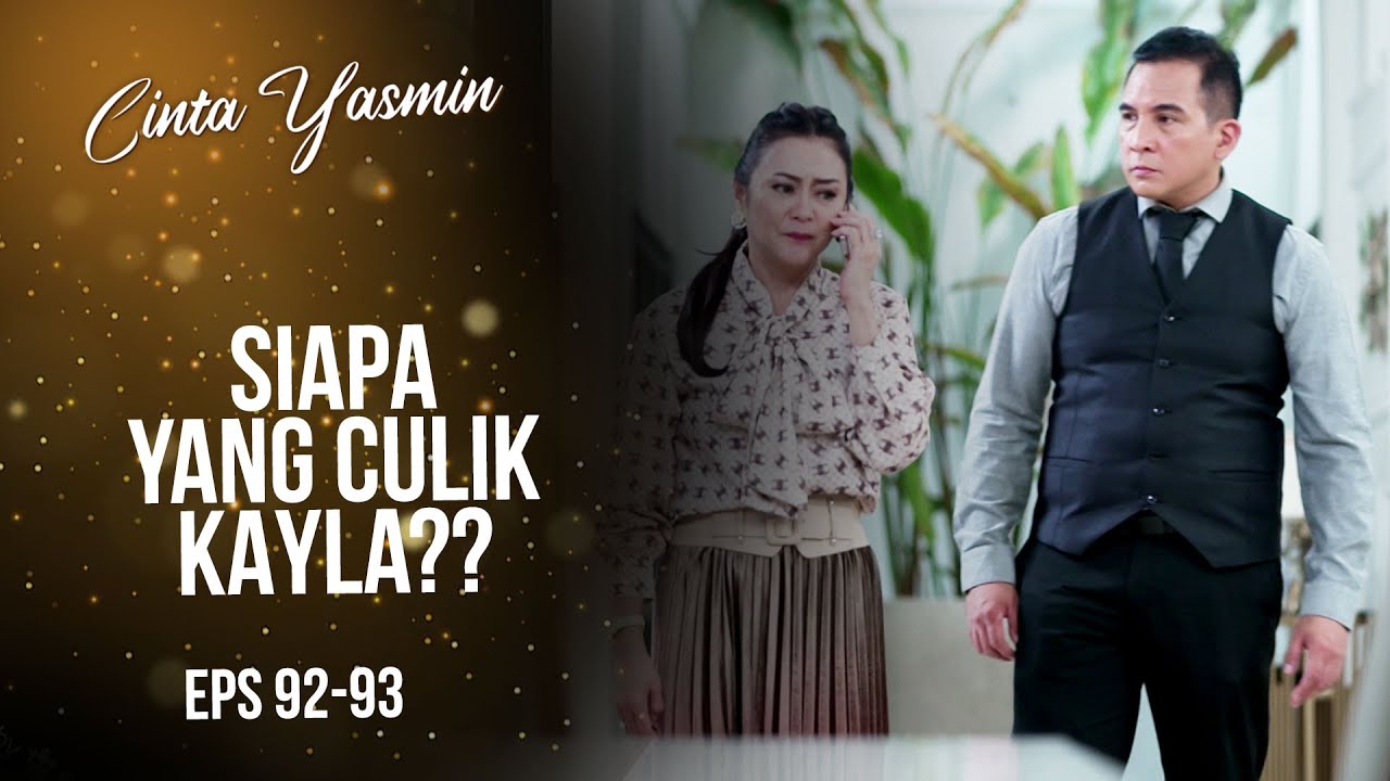 Ajeng SHOCK Dapat Kabar Kayla Diculik | CINTA YASMIN | EPS.92-93 (2/3)