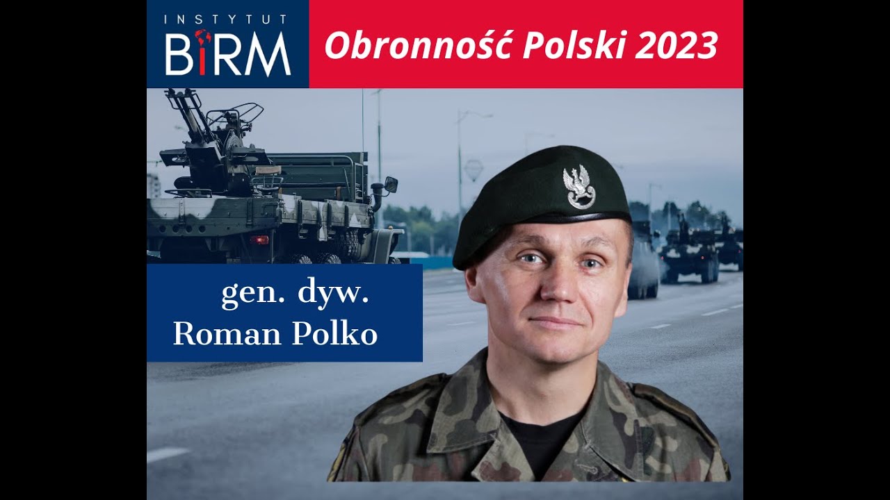 gen. dywizji Roman  Polko cz. 2 - Obronność Polski 2023