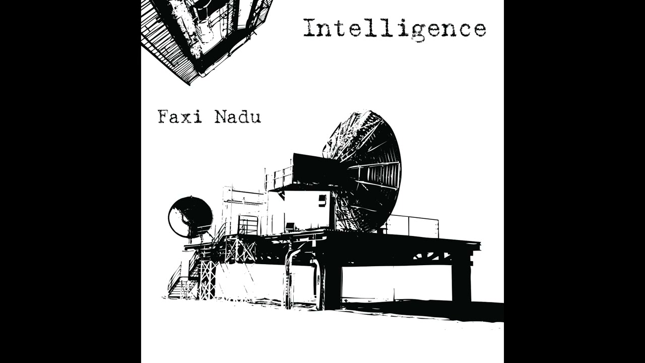 Faxi Nadu - Bolt From The Blue - Intelligence EP