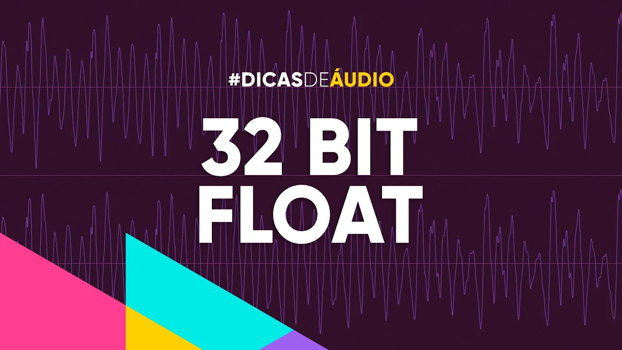 32 BIT FLOAT: Qual a novidade dessa taxa de gravação?