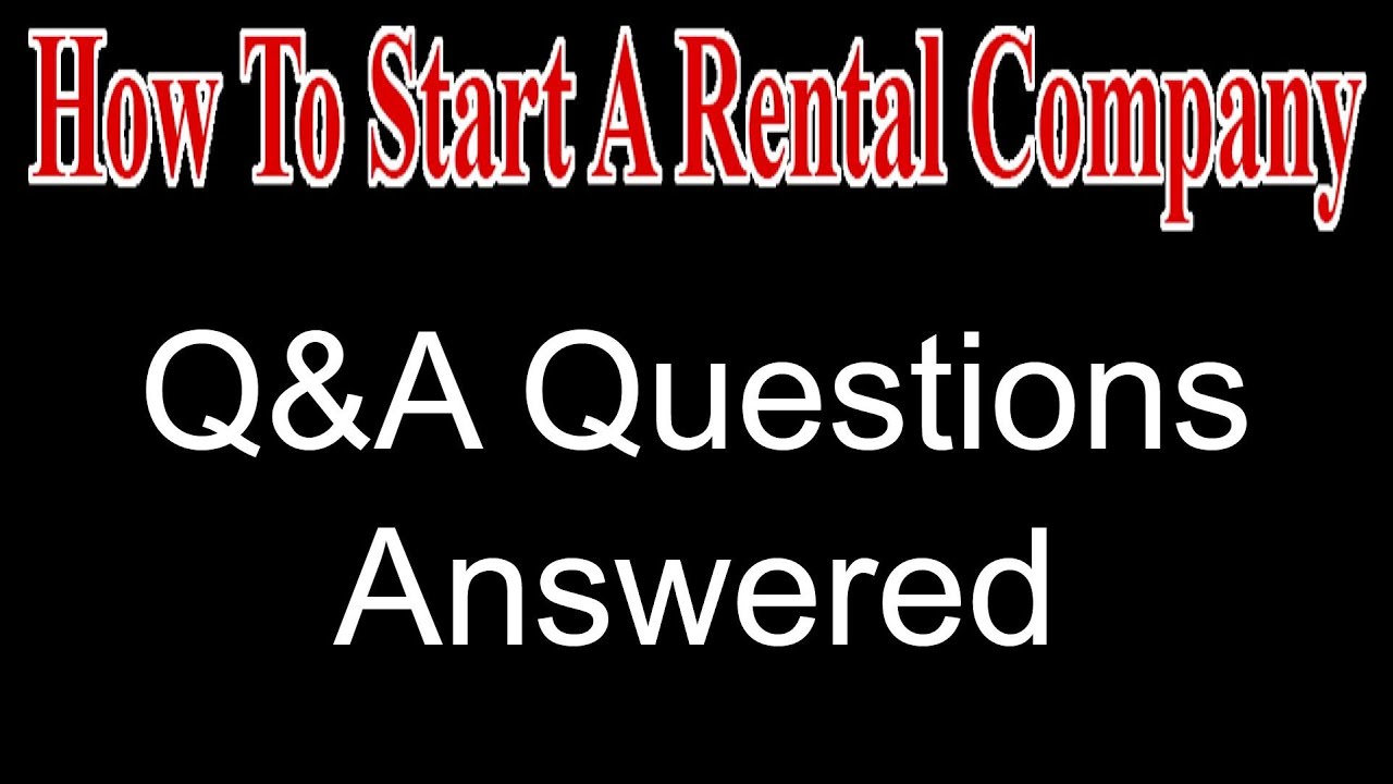 Q&A Questions Answered - Start A Party Rental Company