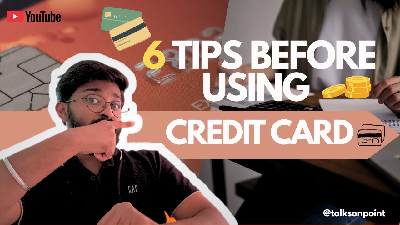 6 Tips You Should Know Before Using Credit Card! 