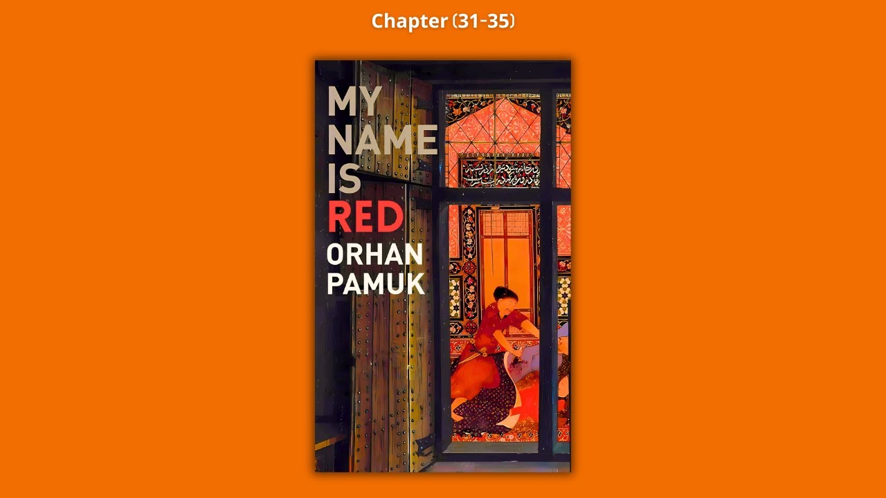 My Name is Red | Chapter (31-35) | Orhan Pamuk | Audiobook | Pustok Kit