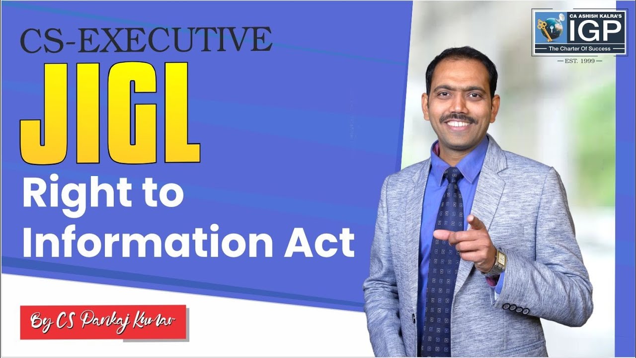CS Executive | JIGL | Right to Information Act 2005