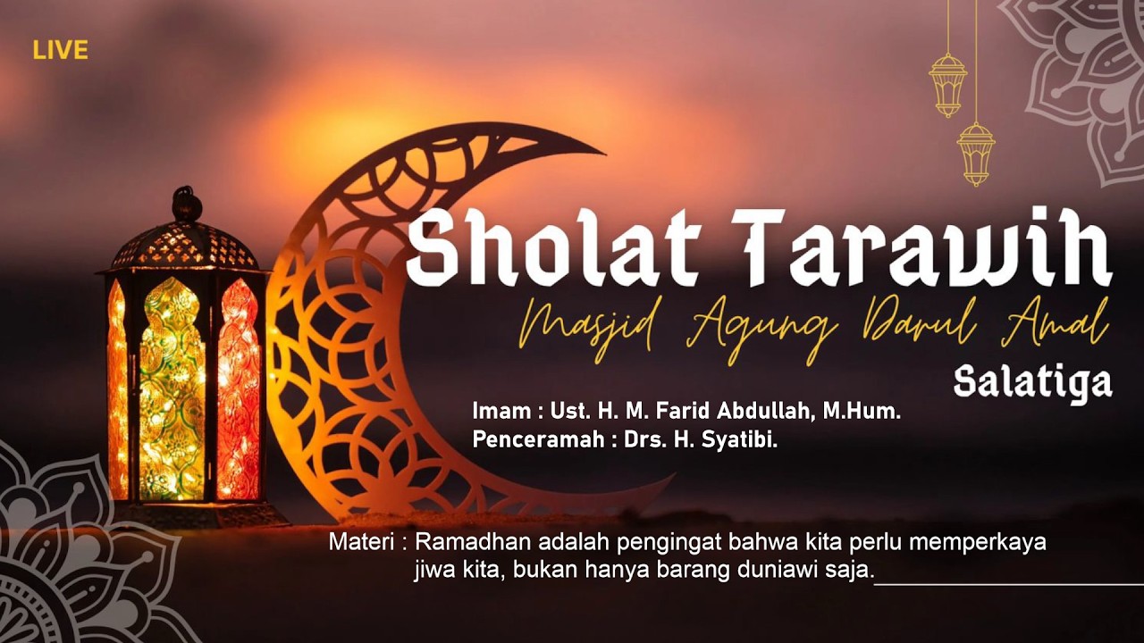 Live Sholat Tarawih Masjid Agung Darul Amal Salatiga | Sabtu, 14 Maret 2026