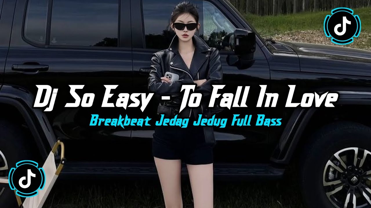 DJ SO EASY - TO FALL IN LOVE BREAKBEAT REMIX FULL BASS JEDAG JEDUG VIRAL TIKTOK TERBARU 2026 