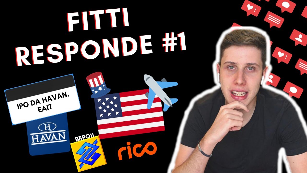 IPO da HAVAN, VOO e QQQ, Corretoras, BBPO11 e Muito MAIS... - Fitti Responde #1