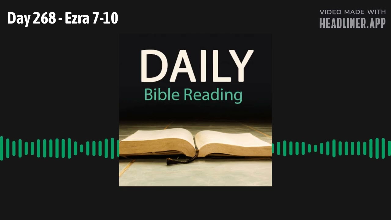 Day 268 - Ezra 7-10