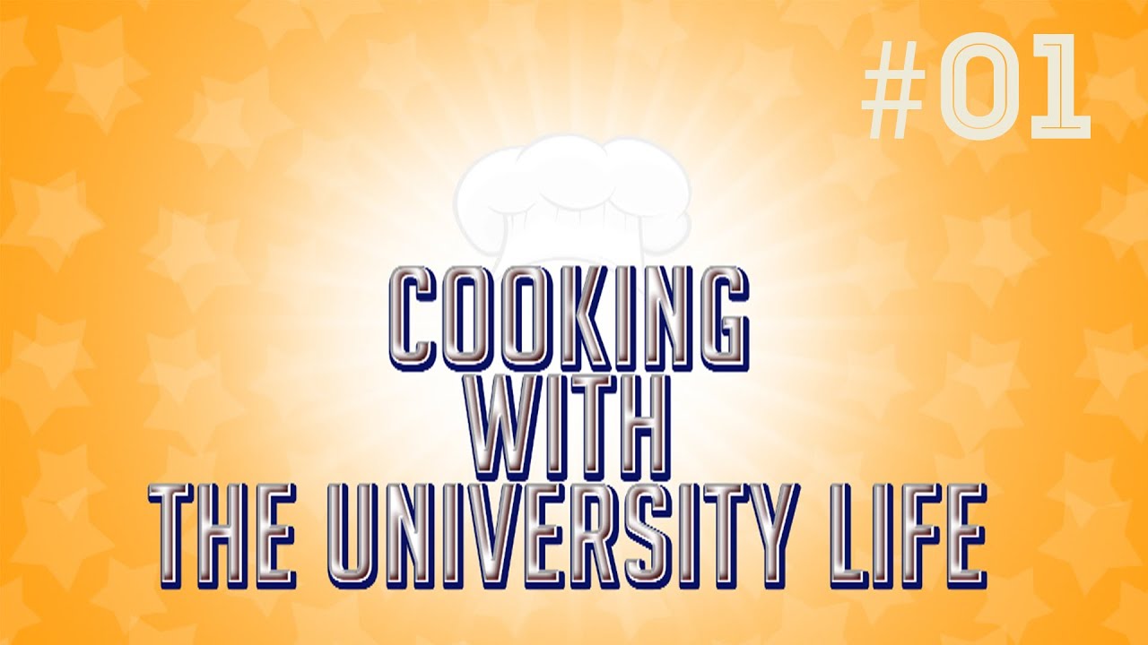 Cooking With The University Life - Ep 1: The Journey Begins