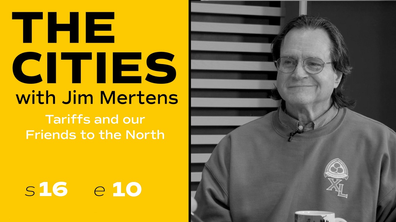 Tariffs and Our Friends to the North | The Cities