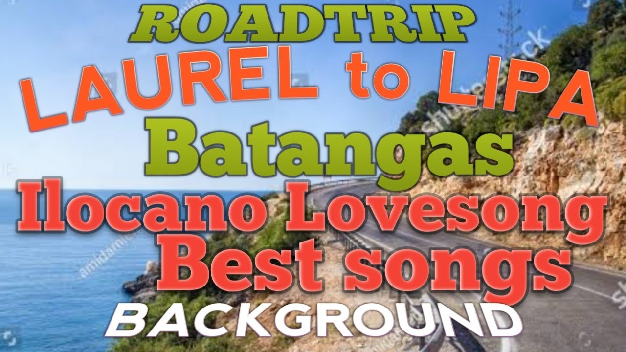 ROADTRIP ILOCANO LOVESONG  BACKGROUND||LAUREL  TO LIPA BATANGAS