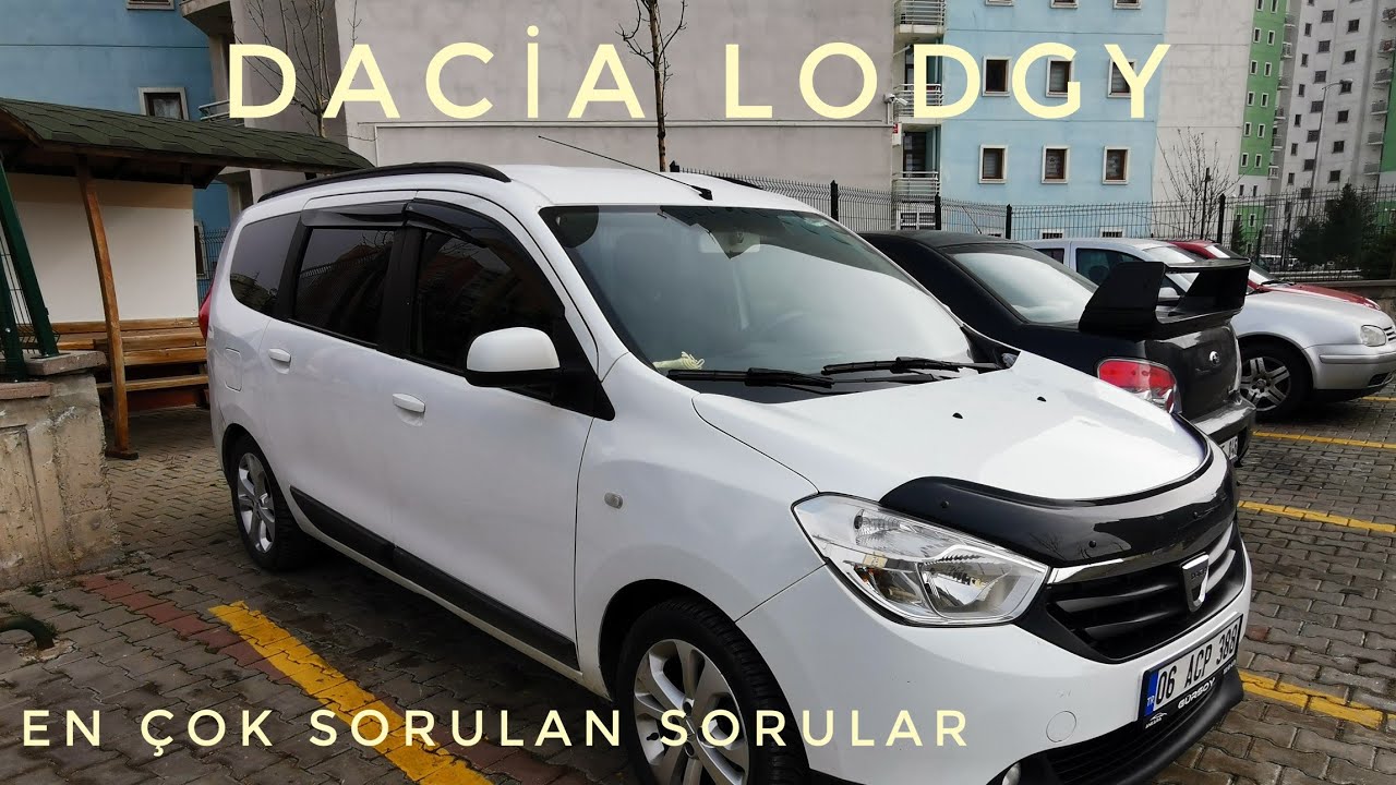 Dacia Lodgy 1.5 Dci 90bg 5 koltuk 5 vites araçta en çok sorulan sorular ve kullanıcı yorumu