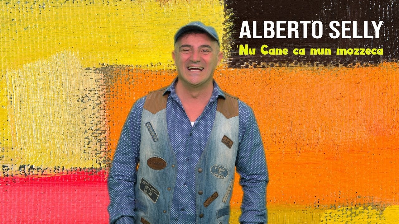 Alberto Selly - 'Nu cane ca nun mozzeca (Official Video)
