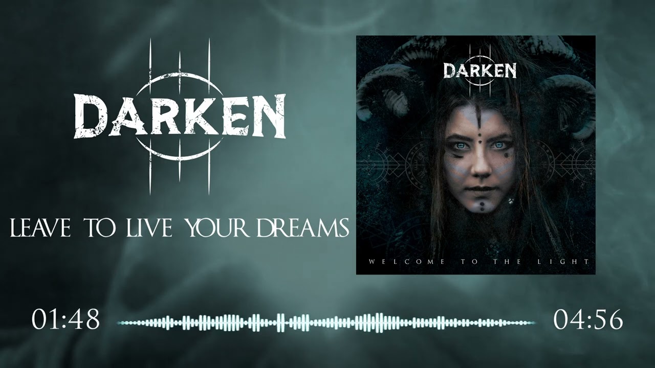 DARKEN - Leave To Live Your Dreams