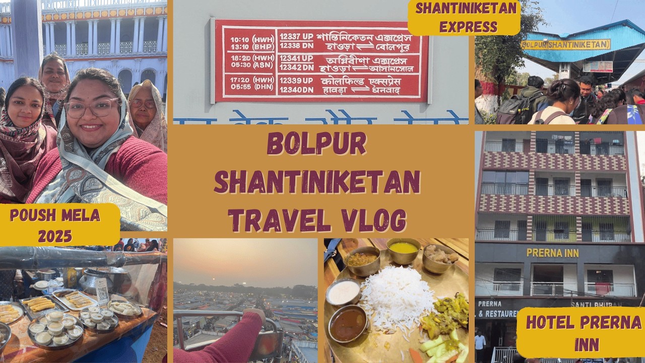 Bolpur Shantiniketan Travel Vlog | Poush Mela, Sonajhuri Haat & Hotel Prerna Inn Review