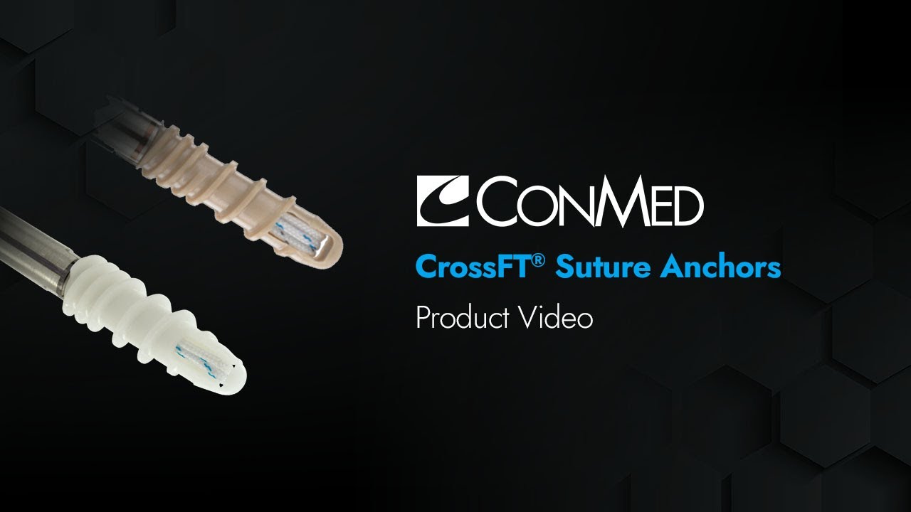 CrossFT™ Suture Anchor Family - CONMED Product Video