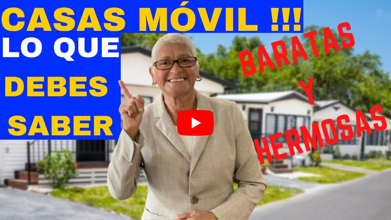 Quieres Comprar Casa MÓVIL ? Te Diré Las 4 Cosas Que Debes Saber Primero