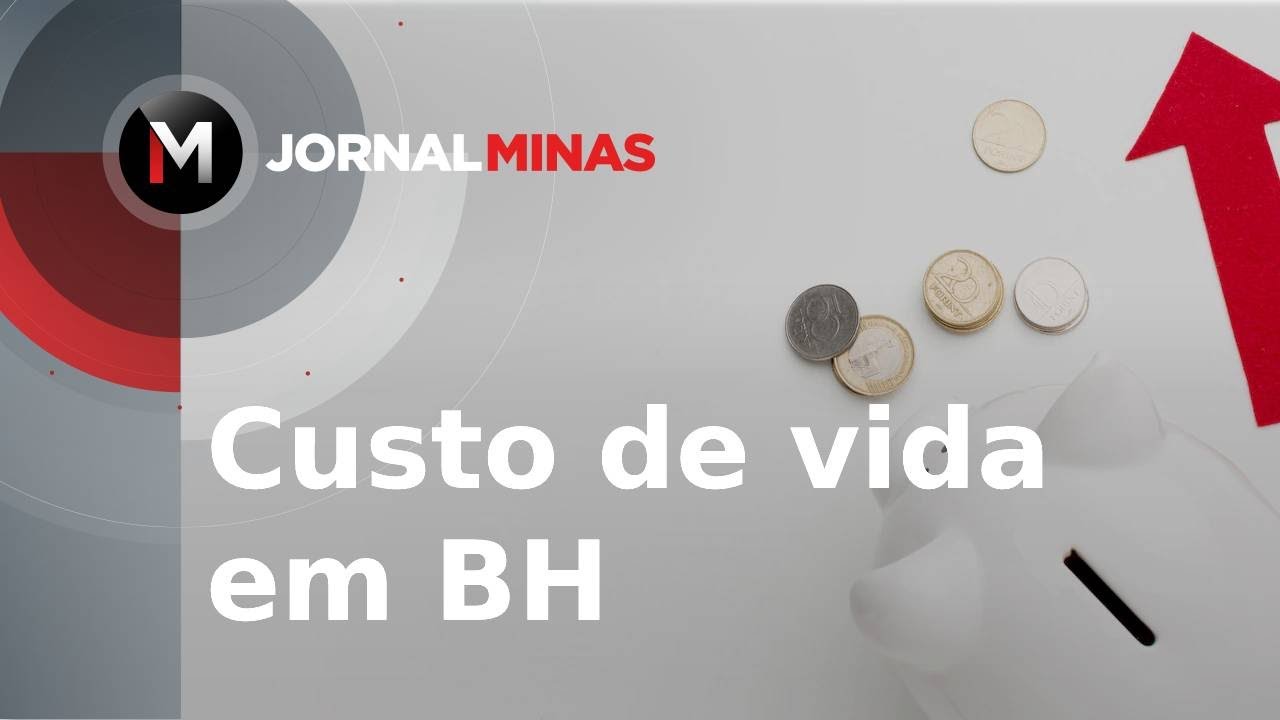 Custo de vida em BH - Jornal Minas