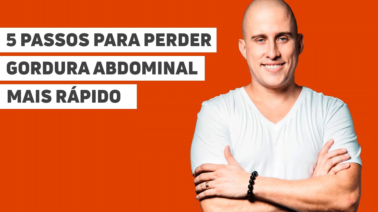 5 Passos para perder Gordura abdominal mais r&aacute;pido | Dr Juliano Pimentel