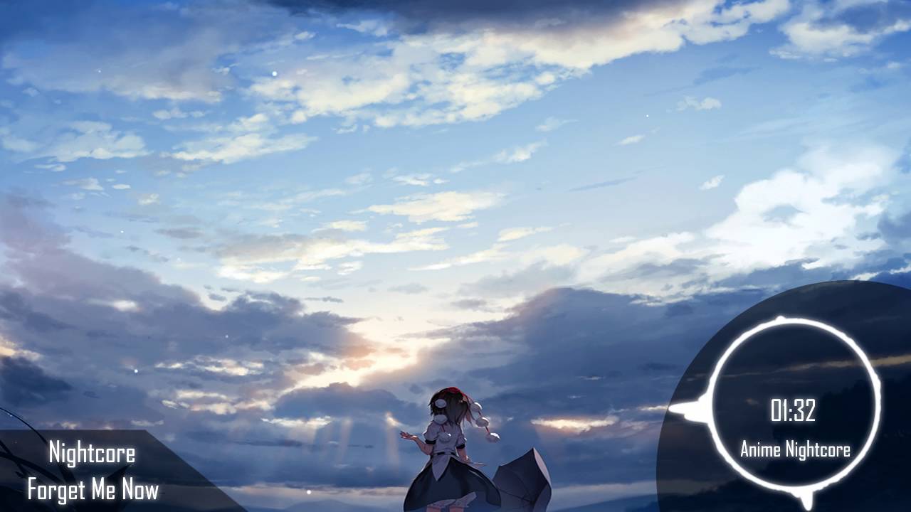 | Nightcore | - Forget Me Now
