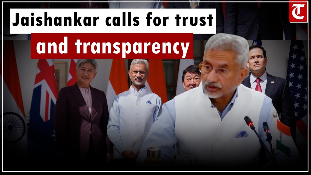 QUAD Foreign Ministers Meet: Jaishankar Calls for Trust, Transparency and Strategic Confidence