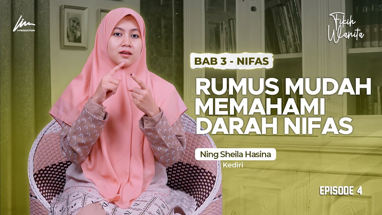 NIFAS MELEBIHI 60 HARI! KOK BISA?  - Ft. Ning Sheila Hasina - FIKIH WANITA - Ponpes Lirboyo, Kediri