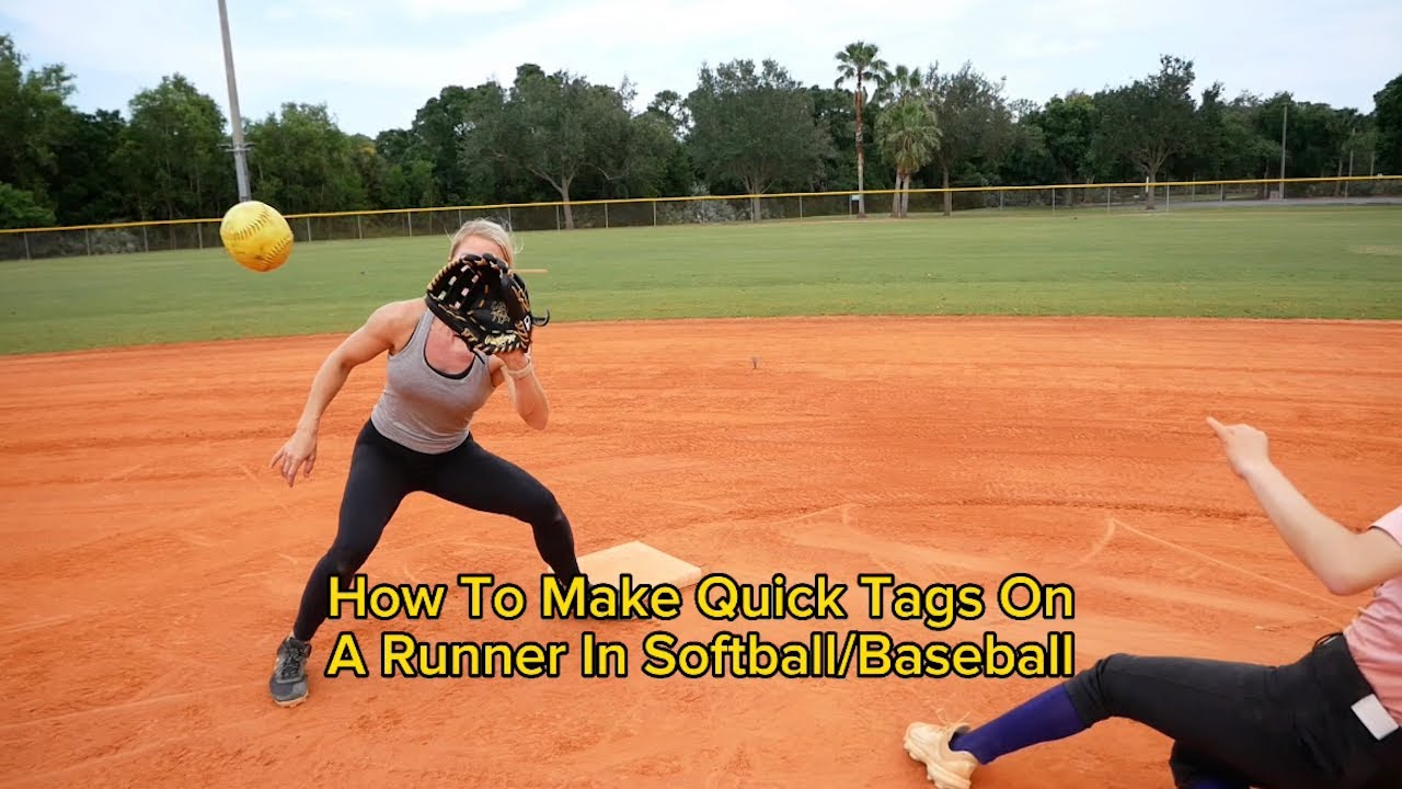 How To Make Quick Tags In Softball/Baseball