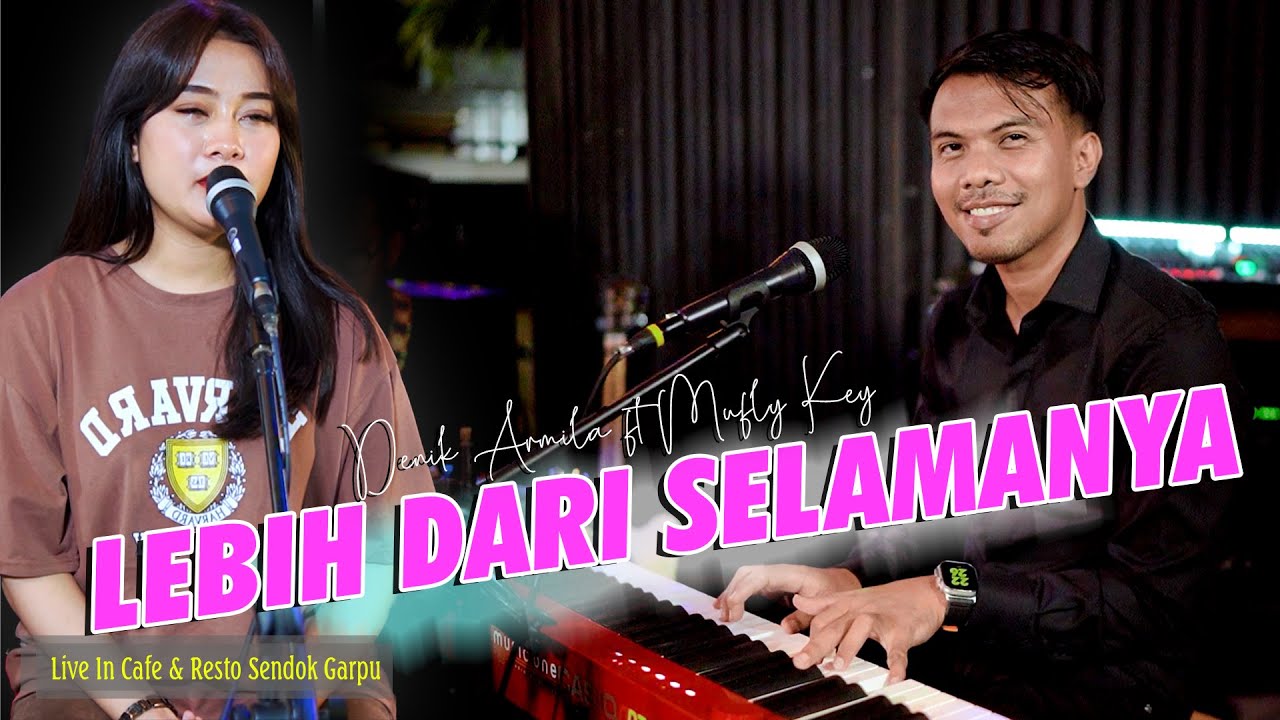 Lebih Dari Selamanya ~ Denik Armila ft Mufly Key ~ Live In Cafe & Resto Sendok Garpu (Akustik Cover)