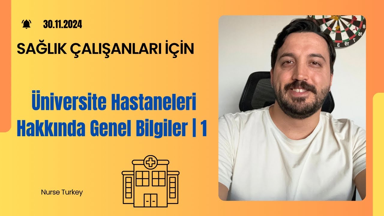 Üniversite Hastaneleri Hakkında Genel Bilgiler | 1