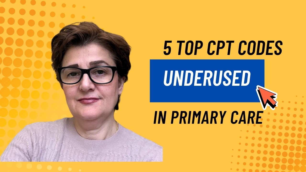 5  Top CPT codes Every Primary Care Provider Underuses