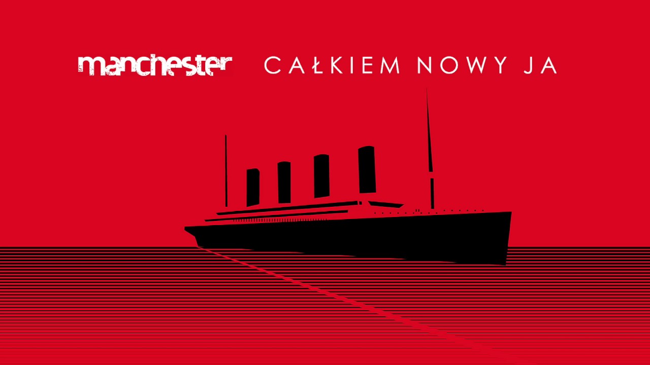 Manchester - Całkiem nowy ja