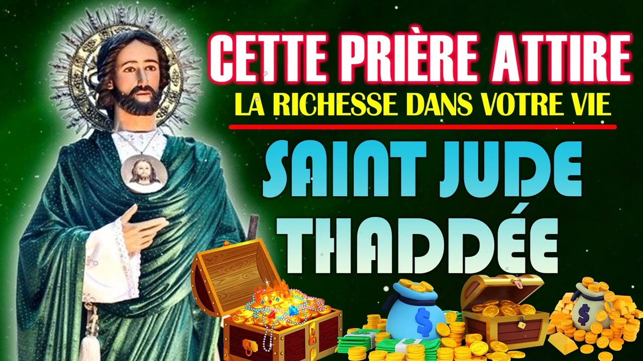 SAINT JUDE THADDÉE - PRIÈRE LA PLUS PUISSANTE POUR RECEVOIR DES MIRACLES D'ARGENT