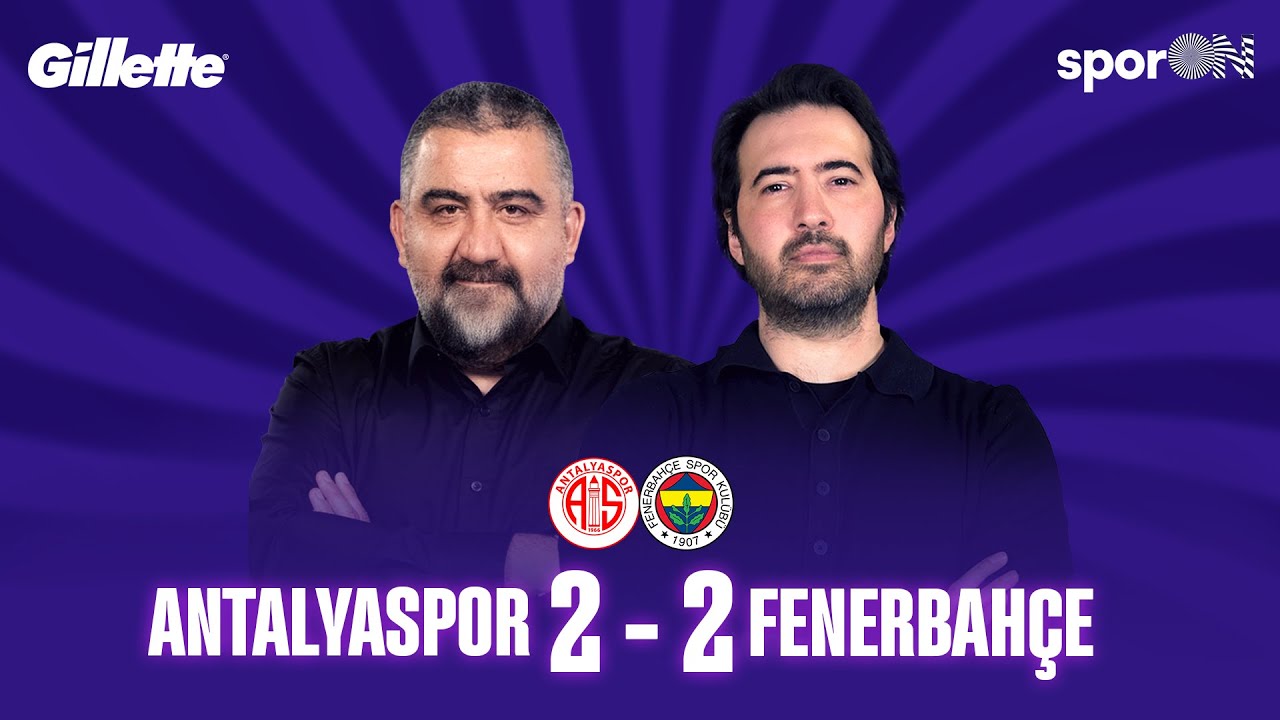 🚨 CANLI | Antalyaspor - Fenerbahçe Maç Sonu | Ümit Özat ve Ali Kırçıl