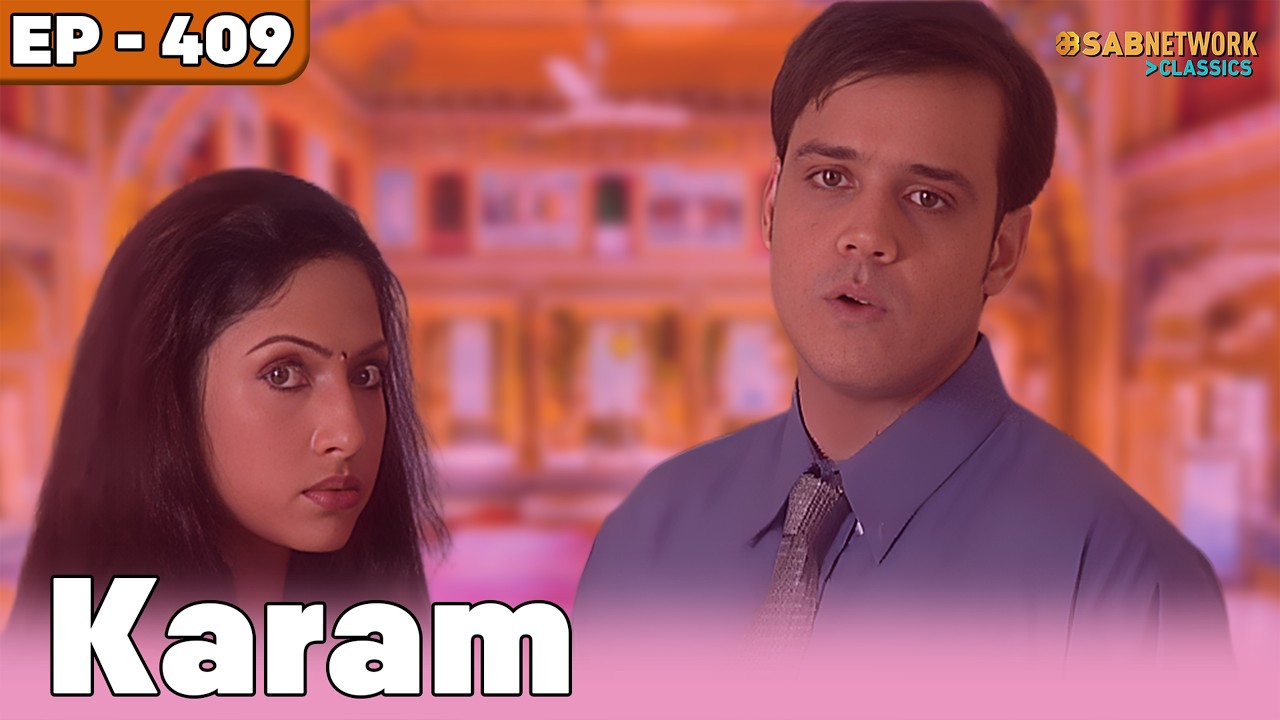 Karam Full Episode | करम सीरियल | Full Episode | EP 409| ⁨ ⁨ @sabnetworkclassics                 ​