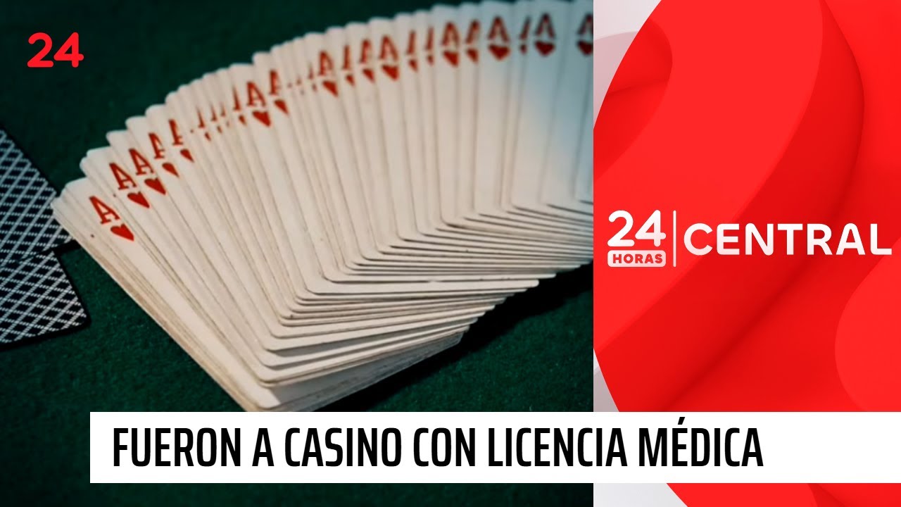 Indignante: fueron a jugar al casino pese a estar con licencia médica | 24 Horas TVN Chile