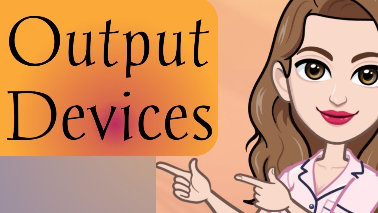 Output Devices of Computer | Output Devices | What is an Output Device | Types of Output Devices