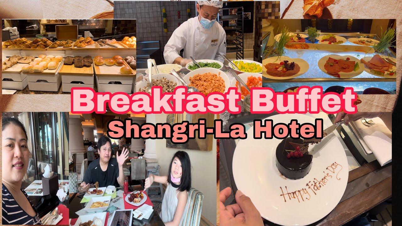 Breakfast Buffet sa Shangri-La hotel // Father’s Day 2022 // late upload