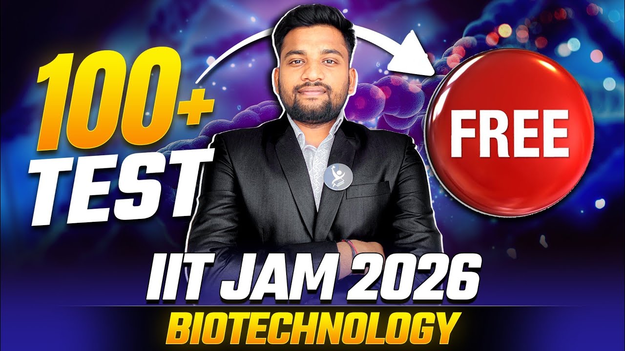 IIT JAM Biotechnology Test Series 2026: The BEST FREE 100+ Tests!
