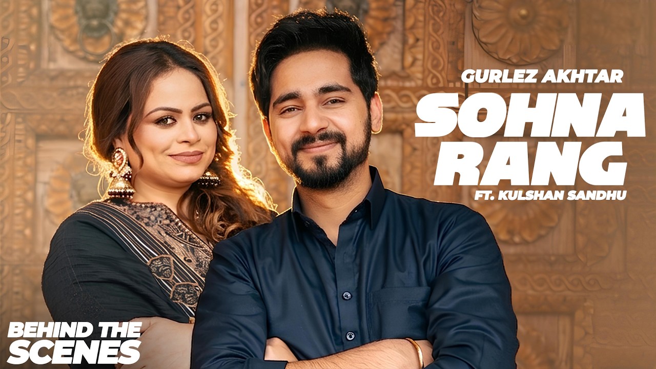 Gurlez Akhtar : Sohna Rang ft. Kulshan Sandhu | Latest Punjabi Songs 2026 | New Punjabi Songs 2026