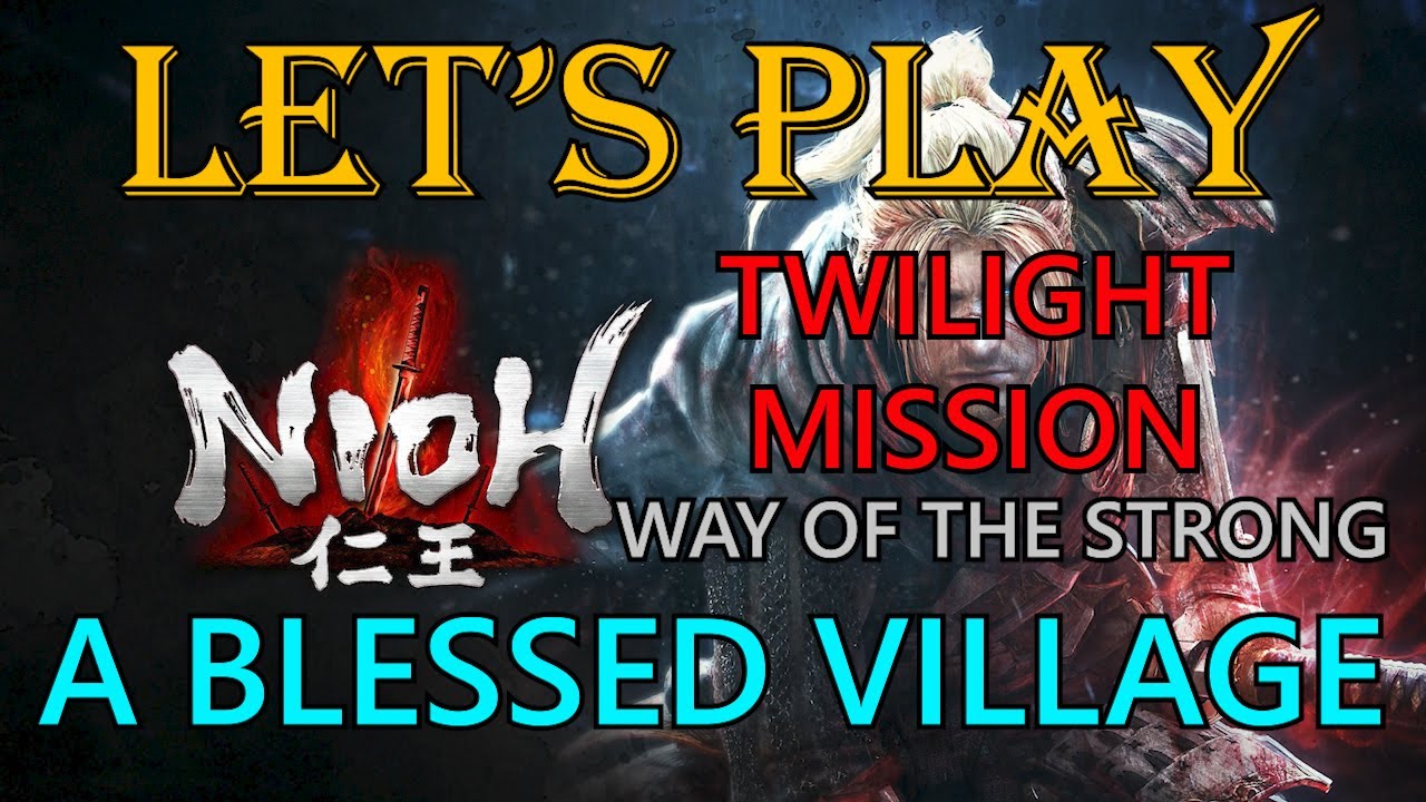 The Blessed Village | Full Walkthrough | NIOH
