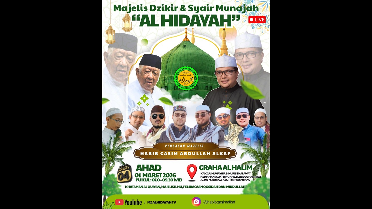 LIVE Majellis Dzikir & Syair Munajah Al Hidayah Bertempat di Graha Al Halim 8 ilir Palembang