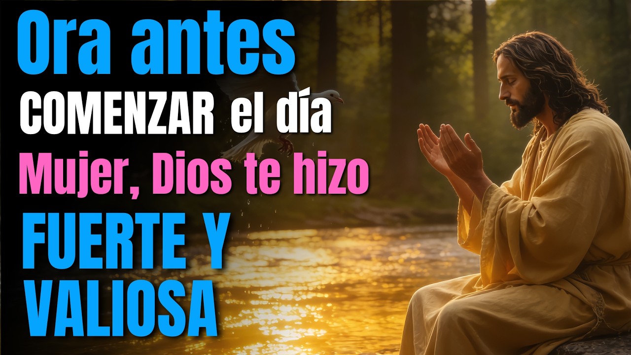 ORACIÓN ESPECIAL PARA LA MUJER 🌹 | Poderosa Oración de la Mañana con Proverbios 31
