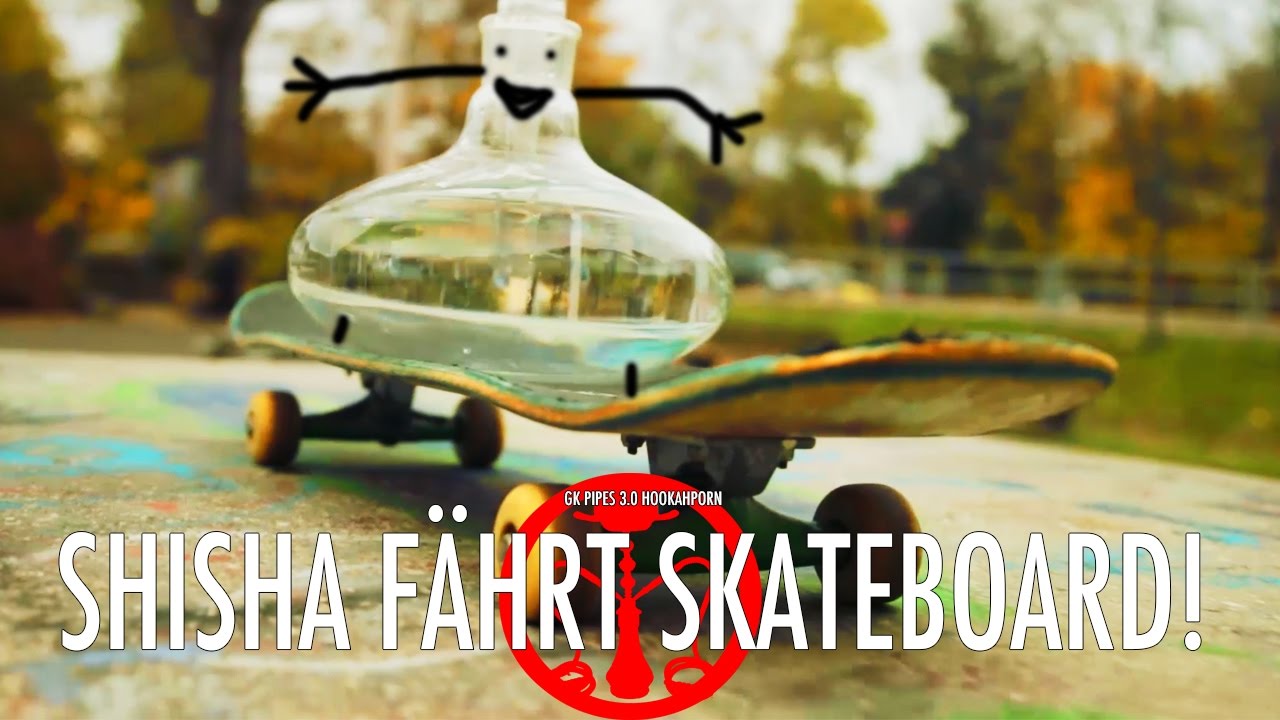 Shisha f&auml;hrt Skateboard! GK Pipes 3.0 Glas Shisha Hookahporn Skatepark JUZ Weiden - Shisha Opa