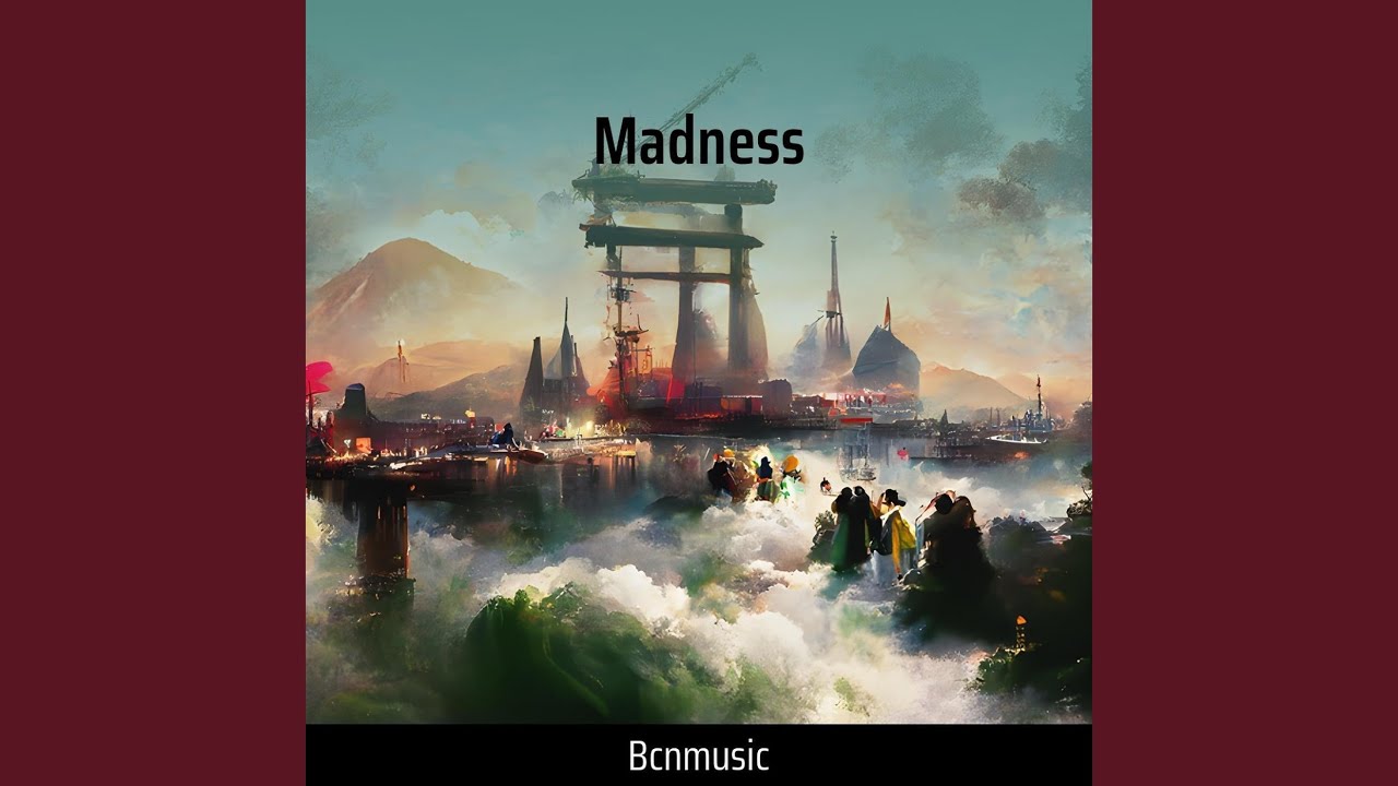 Madness