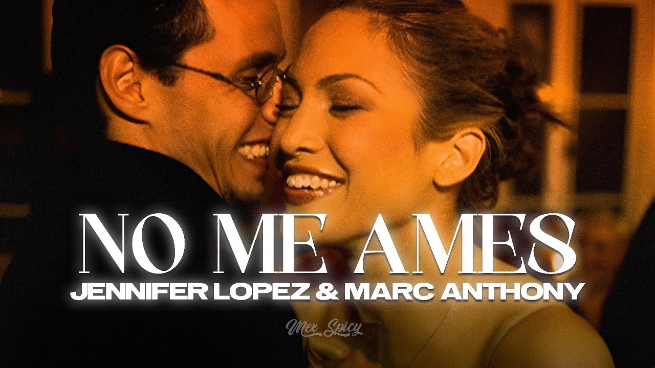Jennifer Lopez & Marc Anthony | No me ames (Letra/Lyrics)